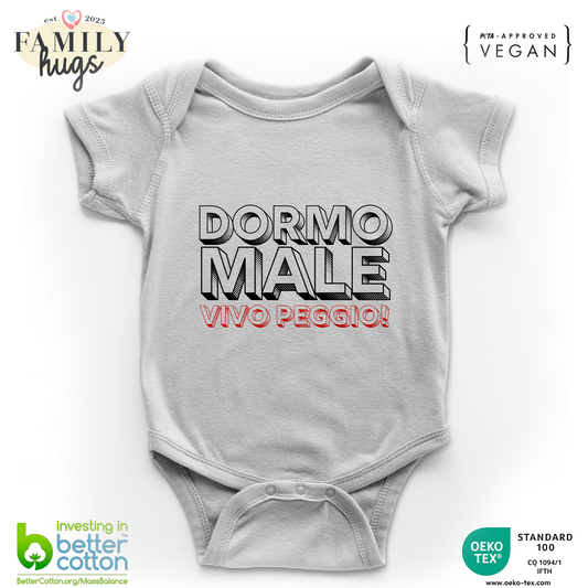 Body Bambino 0-24 Mesi - Dormo Male Vivo Peggio - Family Hugs