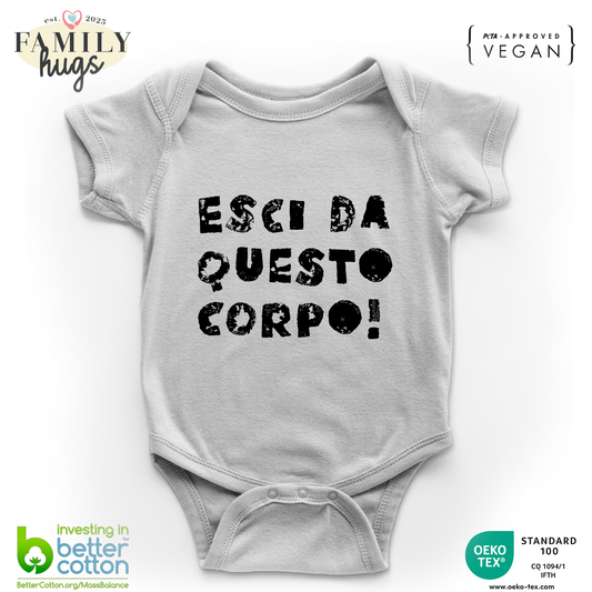 Body Bambino 0-24 Mesi - Esci da questo corpo! - Family Hugs