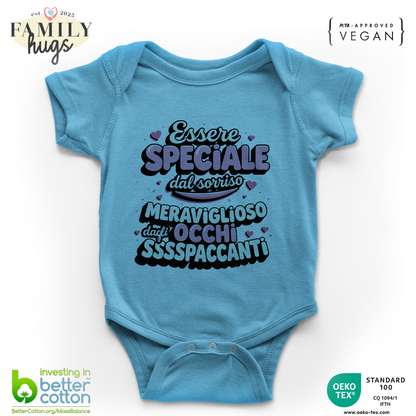 Body Bambino 0-24 Mesi -Essere speciale dal sorriso meraviglioso e dagli occhi sssspaccanti! - Family Hugs