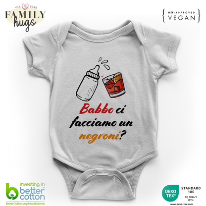 Body Bambino 0-24 Mesi - Babbo ci facciamo un negroni ? - Festa del papà - Family Hugs