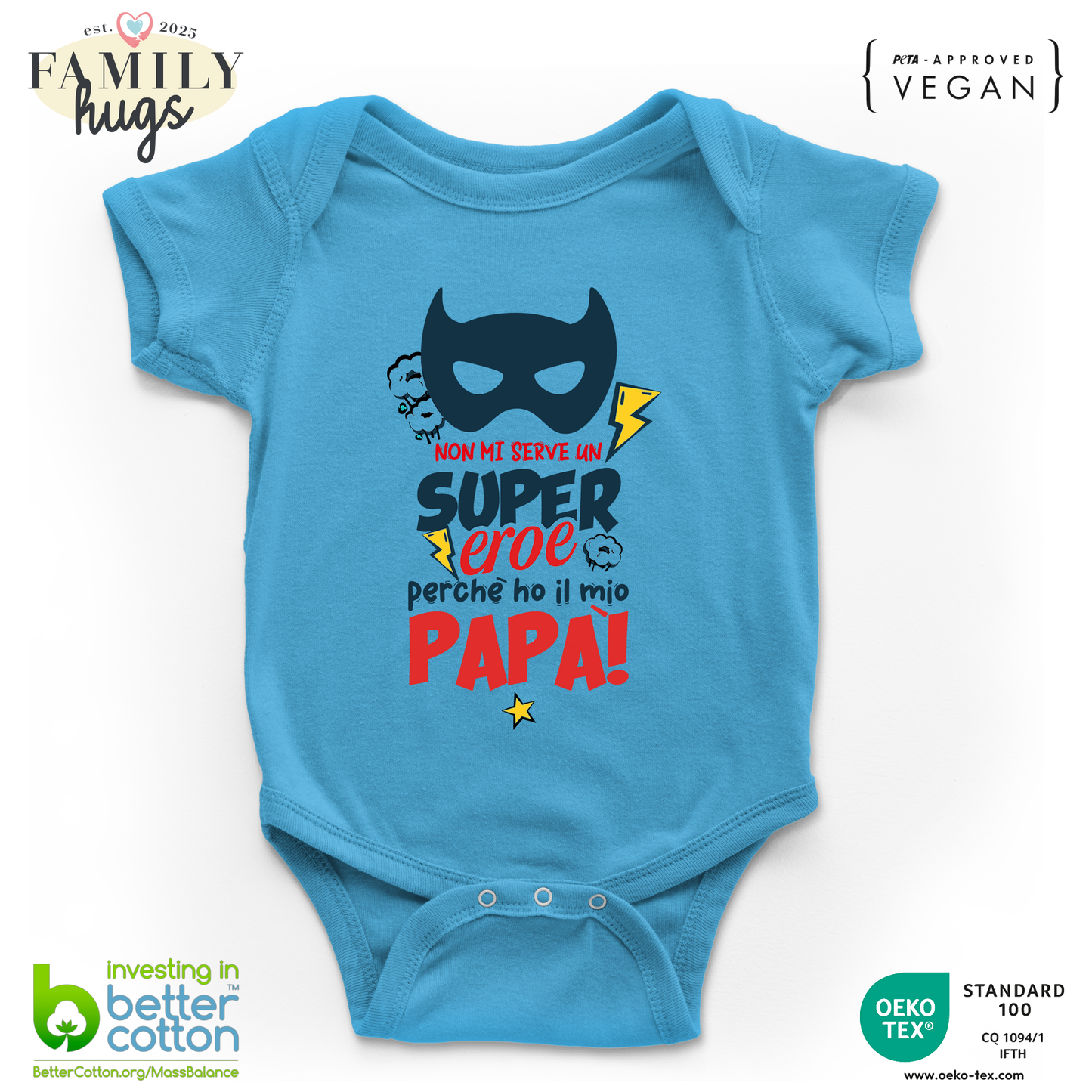 Body Bambino 0-24 Mesi - NON HO BISOGNO DI UN SUPER EROE - Festa del papà - Family Hugs