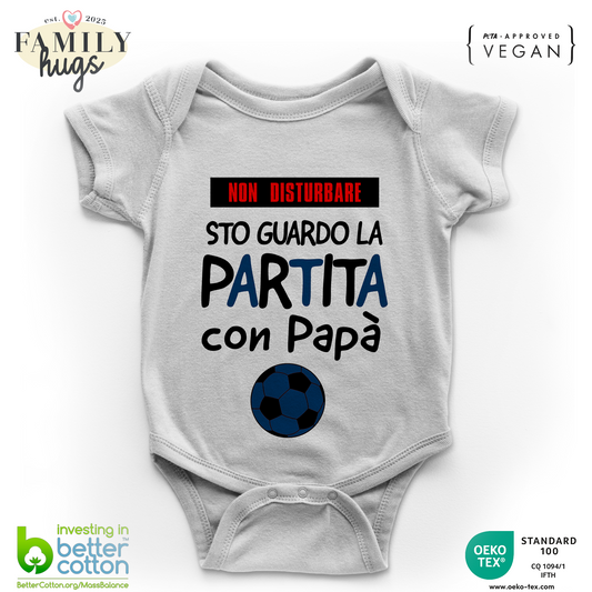 Body Bambino 0-24 Mesi - Non disturbare sto guardando la partita con Papà nerazzurro - Festa del papà - Family Hugs
